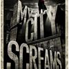 My City Screams